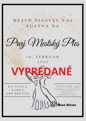 Vstupenky na Prvý mestský ples v Tisovci sú VYPREDANÉ 1
